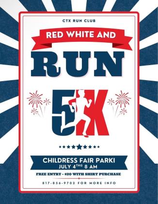 CTX Run Club’s 2nd Annual Red, White and Run Fourth of July 5K will take place at 8 a.m. Friday, July 4 at Fair Park in Childress.
