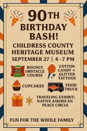 Childress County Heritage Museum will celebrate the birthday of their building — originally the Childress Post Office — during a 90th Birthday Bash from 4-7 p.m. Saturday, Sept. 27.