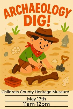 Aspiring archaeologists invited to get their hands dirty at Childress County Heritage Museum’s Archaeology Dig