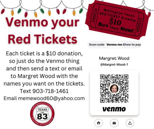 Collingsworth County Chamber of Commerce makes it convenient to purchase Christmas on the Bricks RED TICKETS, which are available for a $10 donation. Simply access the Venmo app followed by a text or email to Margret Adams Wood at 903-718-1461 or memewood60@yahoo.com with the names for the tickets. Donors and prizes can be viewed at collingsworthcountychamber.com/christmas-on-the-bricks. The drawing will be held 5 p.m. Saturday, Dec. 17 at the Collingsworth County Museum Courtesy Image