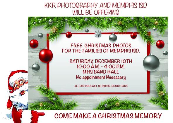 This holiday season, KKR Photograhy and Memphis Independent School District (ISD) will be offering free Christmas photos to the families of Memphis ISD from 10 a.m. – 4 p.m. Saturday, Dec. 10 at the Memphis High School Band Hall. “Put on your Christmas jammies or your best Christmas attire and join us to make a Christmas memory,” KKR Photography owner Karen Rothwell said. No appointment is necessary. Photos will be available for digital download. Graphic Courtesy of KKR Photography
