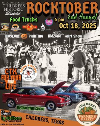 Childress Downtown Historical Association’s Second Annual Rocktober, including a farmers’ market, food trucks, a retro car show, an art show, live music and more, will be held 6 p.m. Saturday, Oct. 18 in downtown Childress. Childress Downtown Historical Association