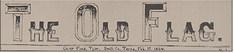 The masthead of The Old Flag, a newspaper produced by a Camp Ford prisoner.