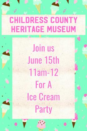 Childress County Heritage Museum to host‘scoop-tacular’ Saturdays at the Museum