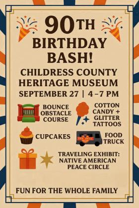 Childress County Heritage Museum will celebrate the birthday of their building — originally the Childress Post Office — during a 90th Birthday Bash from 4-7 p.m. Saturday, Sept. 27. Childress County Heritage Museum