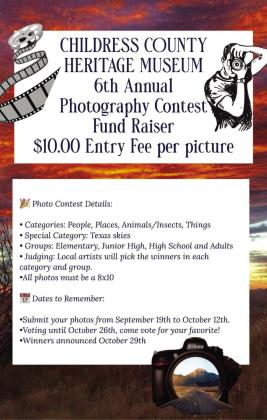 The Childress County Heritage Museum 6th Annual Photography Contest Fundraiser entry deadline is Saturday, Oct. 12. Entries, which are $10, can be submitted at the Childress County Heritage Museum. Courtesy Graphic
