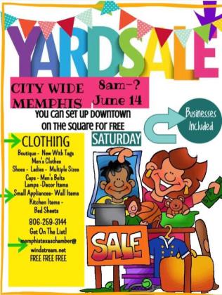 The Memphis Citywide Garage Sale will begin at 8 a.m. Saturday, June 14, according to Memphis Chamber of Commerce Manager Kim Cloyd, who said 14 addresses have already registered for the event. To register, contact the Memphis Chamber of Commerce at 806-259-3144 or memphistexaschamber@windstream.net. Maps will be handed out at the Memphis Chamber of Commerce office, 515 W. Main St., the day of the sale. Memphis Chamber of Commerce