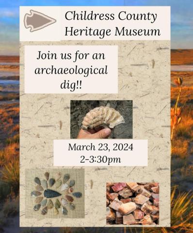 Childress County Historical Museum to host Archaeological Dig