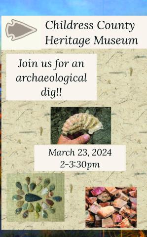 Childress County Historical Museum to host Archaeological Dig this Saturday