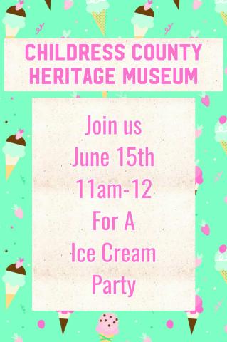 Childress County Heritage Museum to host‘scoop-tacular’ Saturdays at the Museum