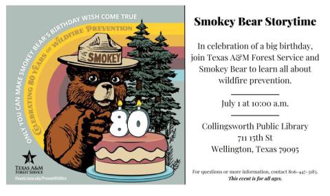 In celebration of a big birthday, join Texas A&amp;M Forest Service and Smokey Bear to learn all about wildfire prevention at 10 a.m. Monday, July 1 at Collinsworth Public Library, 711 15th St. The free event is a feature of the 2024 Summer Reading Program, “Adventure Begins at Your Library!” Courtesy Graphic