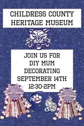 Get‘ homecoming ready’ with Childress County Heritage Museum