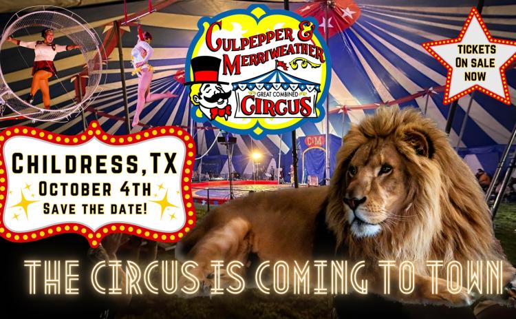 The Culpepper and Merriweather Circus will perform shows at 2 p.m. and 4:30 p.m. Saturday, Oct. 4 at Scott Lake Park in Childress.