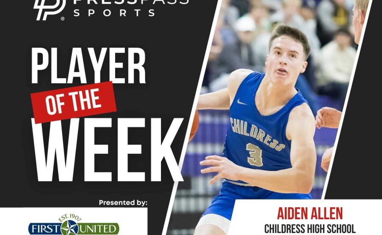 Childress’ Aiden Allen is the Press Pass Sports First United Bank Boys Athlete of the Week, announced Wednesday, Jan. 10. Press Pass Sports/Joe Garcia III