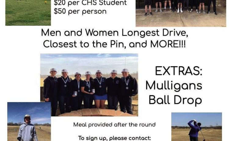 Childress High School (CHS) will host a Golf Scramble, benefitting the Childress High School Bobcat and Lady Cat golf teams, at 9 a.m. Saturday, April 22 at Stoney Ridge Golf Course. A four-person scramble, entry is $20 per student and $50 per adult. Following the scramble, a meal will be provided. To sign up, contact Stoney Ridge Golf Course at 940-- 937-2481 or Kendalyn Ferguson at 940-585-7796. Donations are welcome. Courtesy Graphic