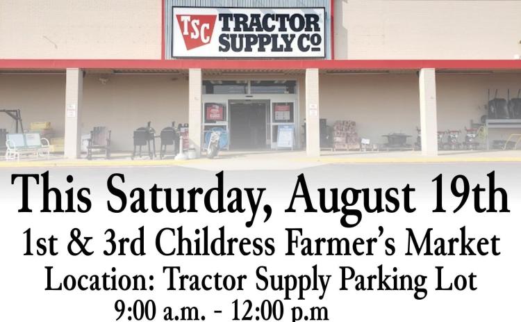 Childress Farmer’s Market to celebrate National Farmer’s Market Day in conjunction withTractor Supply Co.