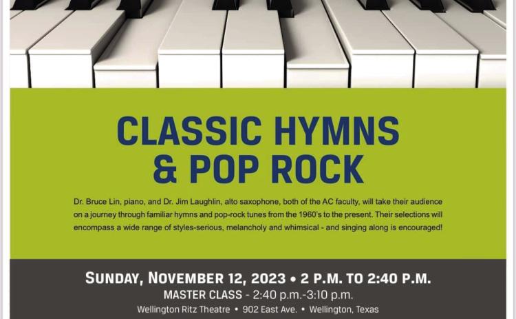 Amarillo College Assistant Music Professor Dr. Bruce Lin and Professor Dr. Jim Laughlin will present a journey through familiar hymns and pop-rock tunes from the 1960s to the present from 2-2:40 p.m. Sunday, Nov. 12 at the Wellington Ritz Theater, 903 East Ave. Following, master class piano students will be featured from 2:40-3:10 p.m. Courtesy Image