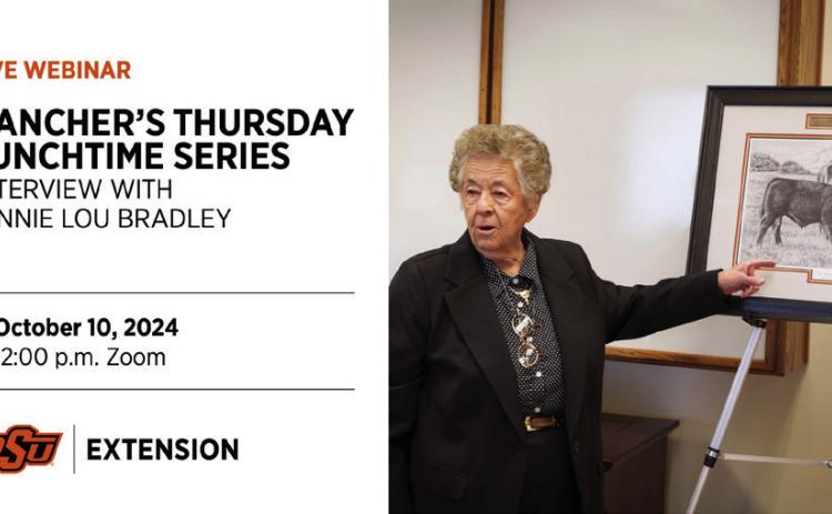 The Oklahoma State University (OSU) Extension beef cattle team hosted a one-time Rancher’s Thursday Lunchtime Zoom session with OSU alumna Minnie Lou Bradley, a pioneering cattle rancher, at noon Friday, Oct. 10. Graphic Courtesy of Oklahoma State University