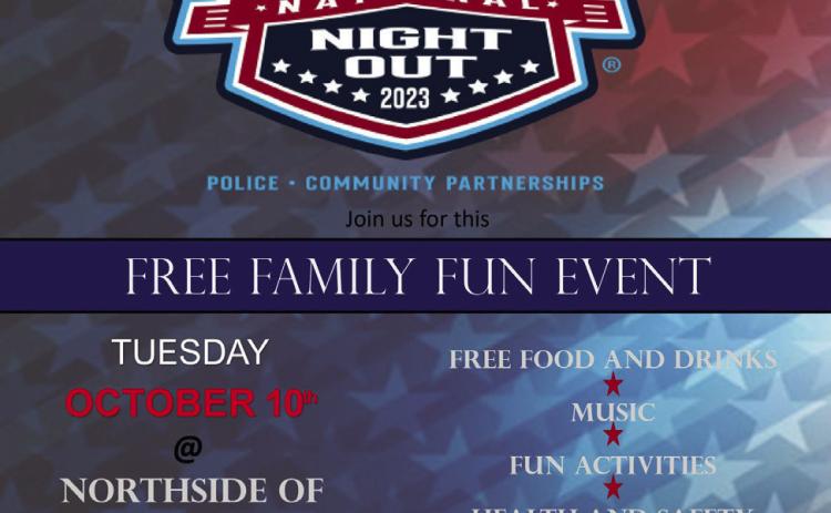 Join local law enforcement and first responders, including the Childress Sheriff’s Office, Childress Police Department, Childress Fire Department, Childress Emergency Medical Services, Texas Department of Public Safety, Texas Parks and Wildlife and Texas Department of Transportation, for National Night Out from 6-8 p.m. Tuesday, Oct. 10 on the northside of Fair Park Stadium. Courtesy Graphic