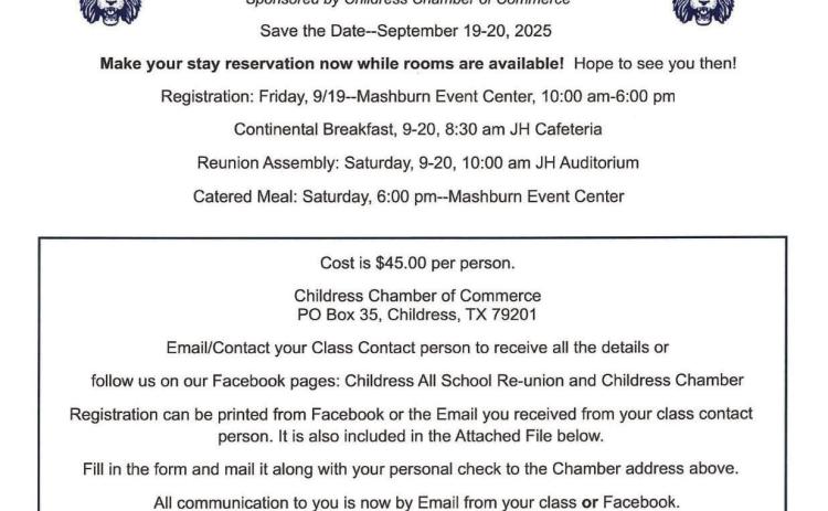 The Childress County All-School Reunion is scheduled for Friday, Sept. 19-Saturday, Sept. 20. Childress Chamber of Commerce