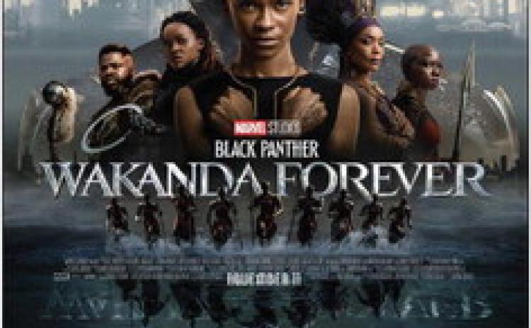 “Black Panther Wakanda Forever” will show at the Palace Theater at 7 p.m. Friday, Feb. 10. For Palace Theater movie showing text alerts, text “MOVIE” to 323-579-2011. Courtesy Graphic