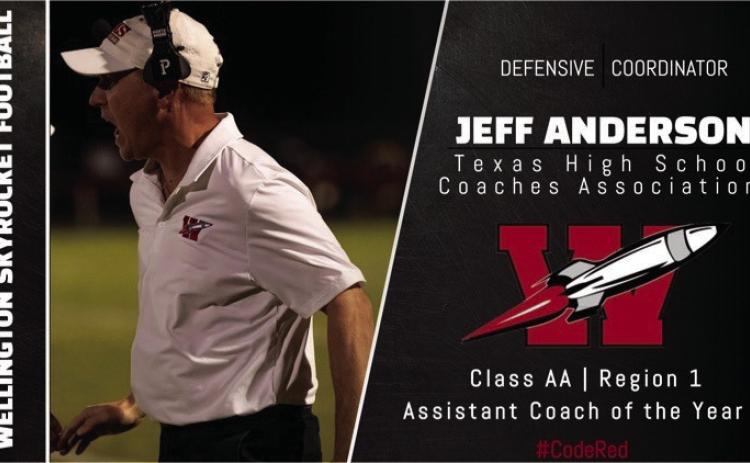 Wellington Defensive Coordinator Jeff Anderson is named Texas High School Coaches Association (THSCA) Class 2A Region 1 Assistant Coach of the Year. Courtesy Graphic