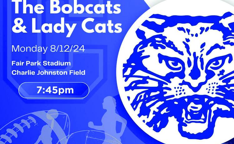 The 2024 Meet the Bobcats and Lady Cats, featuring football, cheerleading, volleyball, cross country and band students, is scheduled for 7:45 p.m. this Monday, Aug. 12 on Charlie Johnston Field at Fair Park Stadium. Courtesy Graphic